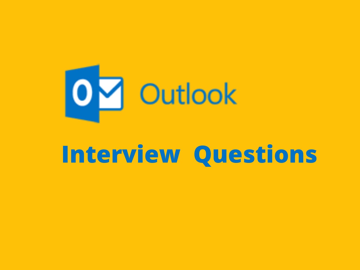 MS Outlook Interview Questions